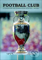 Football Club 02/2021 (Čtvrtletník pro fotbalovou kulturu 02/2021) - kniha z kategorie Kolektivní sporty