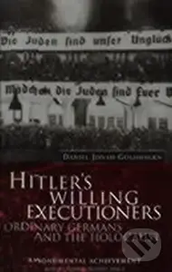 Hitler´s Willing Executioners - Jonah Daniel Goldhagen
