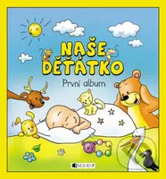 Naše děťátko (První album) - Hanka Veselá (ilustrátor) - kniha z kategorie Vztahy a rodina