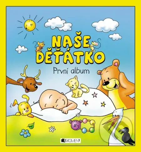 Naše děťátko (První album) - Hanka Veselá (ilustrátor) - kniha z kategorie Vztahy a rodina
