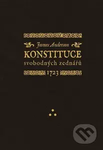 Konstituce svobodných zednářů 1723 - James Anderson