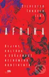 Afrika (Dejiny, kultúra a súčasnosť neznámeho kontinentu) - kniha z kategorie Cestopisy