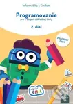 Programovanie pre 1. stupeň základnej školy, 2. diel (pracovný zošit) - kniha z kategorie Informatika