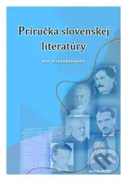 Príručka slovenskej literatúry pre stredoškolákov - Marta Varsányiová - kniha z kategorie Učebnice a slovníky