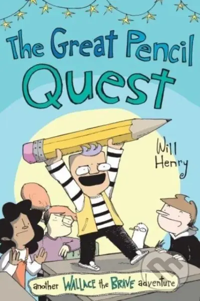 The Great Pencil Quest (Another Wallace the Brave Adventure) - kniha z kategorie Pro děti