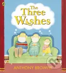 The Three Wishes - Anthony Browne - kniha z kategorie Pro děti