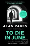 To Die In June - Alan Parks