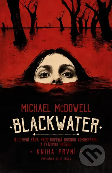Blackwater: kniha první - Michael McDowell - kniha z kategorie Thrillery
