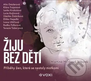Žiju bez dětí (audiokniha) - Martina Hynková Vrbová - kniha z kategorie Beletrie