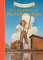 Classic StartsÂ®: The Adventures of Huckleberry Finn - Mark Twain