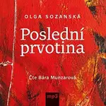 Barbora Munzarová – Sozanská: Poslední prvotina CD-MP3