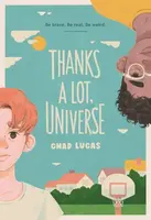Thanks a Lot, Universe - Chad Lucas