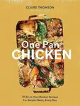 One Pan Chicken - Claire Thomson