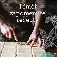 Kniha: Téměř zapomenuté recepty od Smolová Michaela