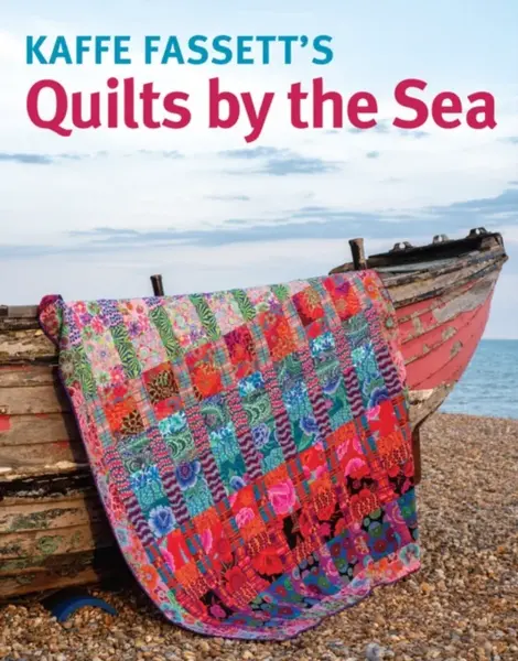 Kaffe Fassett's Quilts by the Sea - Kaffe Fassett