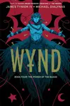 Wynd Book Four: The Power of the Blood - James Tynion IV.