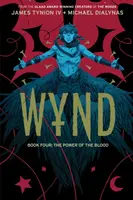 Wynd Book Four: The Power of the Blood - James Tynion IV.