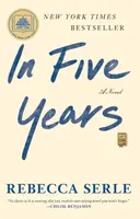 In Five Years - Rebecca Serleová