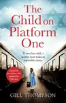 The Child On Platform One - Gill Thompson