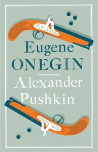 Eugene Onegin - Alexander Pushkin