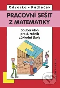 Matematika pro 8. roč. ZŠ - Pracovní sešit, sbírka úloh - přepracované vydání