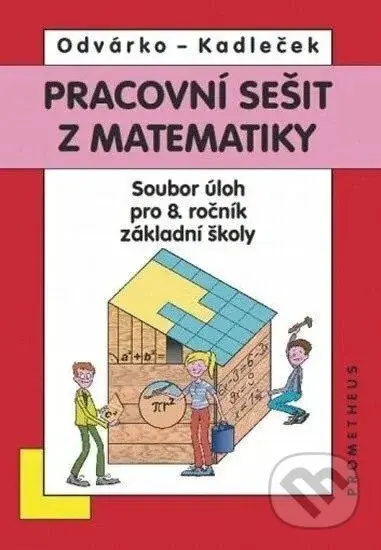 Matematika pro 8. roč. ZŠ - Pracovní sešit, sbírka úloh - přepracované vydání