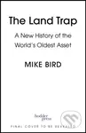 The Land Trap (A New History of the World's Oldest Asset)