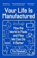 Your Life Is Manufactured (How the World is Made and How We Can Do it Better) - kniha z kategorie Odborné a naučné
