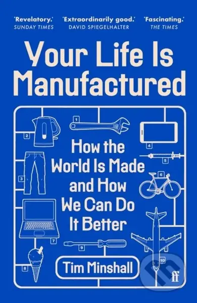 Your Life Is Manufactured (How the World is Made and How We Can Do it Better) - kniha z kategorie Odborné a naučné