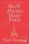 Well Always Have Paris (The uplifting debut rom-com of the year set against the stunning backdrop of the City of Love)