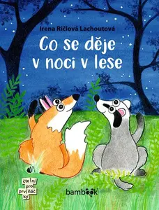 E-kniha: Co se děje v noci v lese od Ričlová Lachoutová Irena