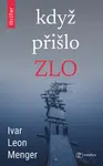 E-kniha: Když přišlo zlo od Menger  Leon  Ivan