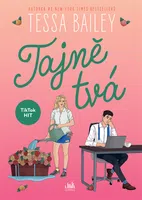 Kniha: Tajně tvá od Bailey Tessa