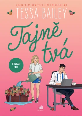Kniha: Tajně tvá od Bailey Tessa