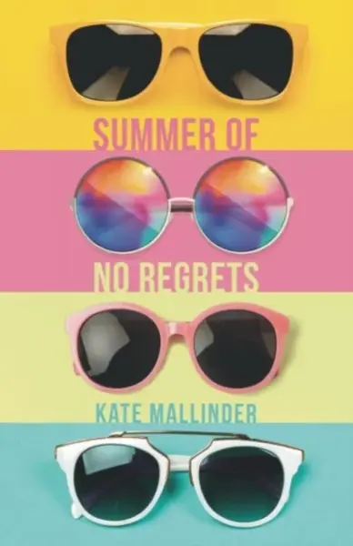 Summer of No Regrets - Kate Mallinder