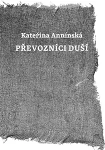 Převozníci duší - Kateřina Annínská