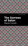 The Sorrows of Satan - Marie Corelli