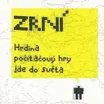 Zrní – Hrdina počítačový hry jde do světa