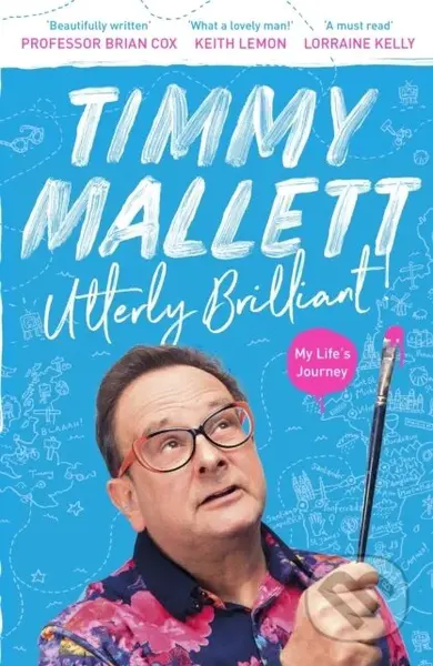 Utterly Brilliant! (My Life's Journey) - Timmy Mallett - kniha z kategorie Životopisy, reportáže a myšlenky
