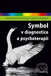 Symbol v diagnostice a psychoterapii - Maria-Elisabeth Wollschläger, Gerhard Wollschläger - kniha z kategorie Psychoterapie