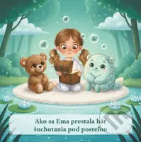 Ako sa Ema prestala báť šuchotania pod posteľou - Peter Bátor - kniha z kategorie Pohádky