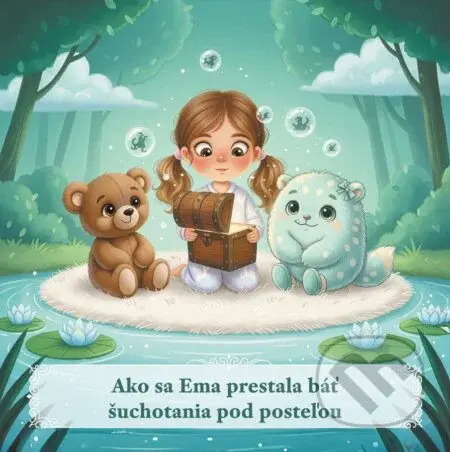 Ako sa Ema prestala báť šuchotania pod posteľou - kniha z kategorie Pohádky