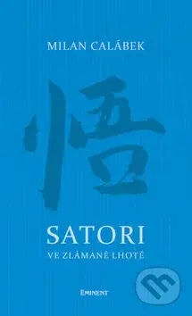 Satori ve Zlámané Lhotě - Milan Calábek - kniha z kategorie Poezie