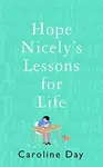 Hope Nicely's Lessons for Life - Caroline Day