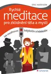 E-kniha: Rychlé meditace pro zklidnění těla a mysli od Harrison Eric