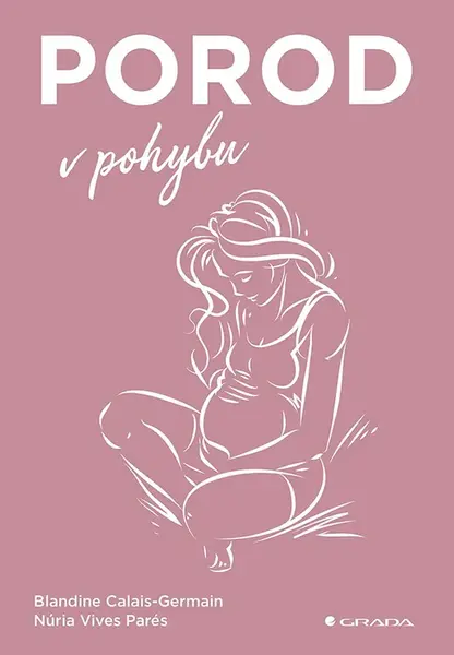 E-kniha: Porod v pohybu od Calais-Germain Blandine