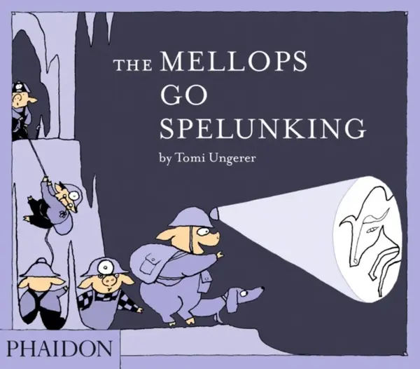 The Mellops Go Spelunking - Tomi Ungerer