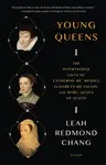 Young Queens - Leah Redmond Chang