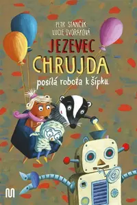 Jezevec Chrujda posílá robota k šípku - Petr Stančík