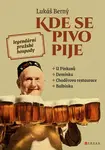 Kde se pivo pije: legendární pražské hospody (poškozená) - Lukáš Berný